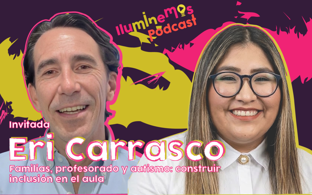 #5 Temporada 5 Eri Carrasco- Familias, profesorado y autismo: Construir inclusión en el aula.